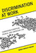 Discrimination at Work: Comparing European, French, and American Law by Marie Mercat-Bruns, Christopher Kutz, Elaine Holt