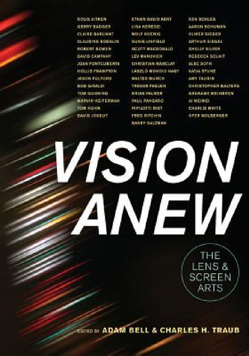 Vision Anew: The Lens and Screen Arts by Adam Bell, Charles H. Traub