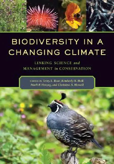 Biodiversity in a Changing Climate: Linking Science and Management in Conservation by Terry Louise Root, Kimberly R. Hall, Mark P. Herzog