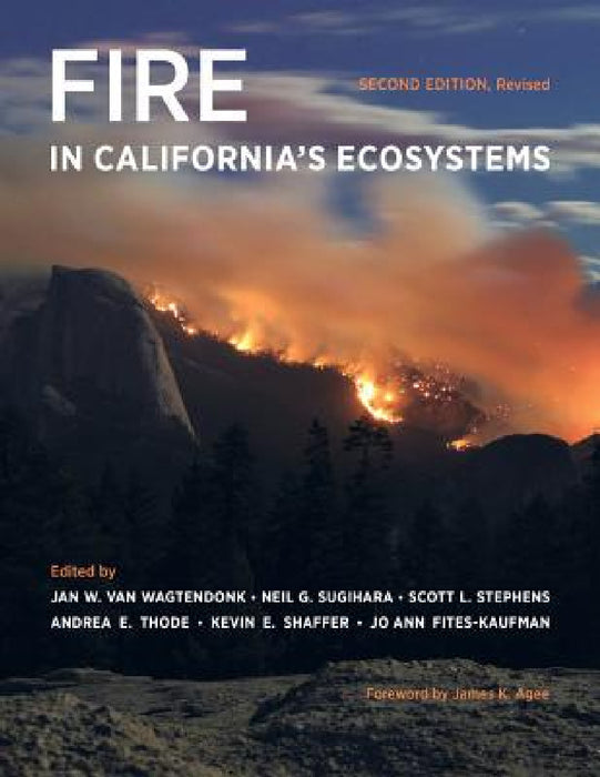 Fire in California's Ecosystems by Jan W. Van Wagtendonk, Neil G. Sugihara, Scott L. Stephens