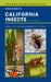 Field Guide to California Insects: Second Edition Volume 111 by Kip Will, Joyce Gross, Daniel Rubinoff