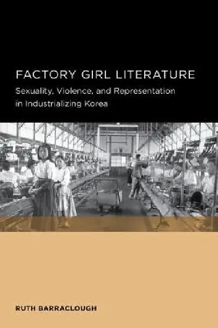 Factory Girl Literature: Volume 4 by Ruth Barraclough