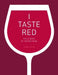 I Taste Red: The Science of Tasting Wine by Jamie Goode