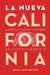 La Nueva California: Latinos from Pioneers to Post-Millennials by David E. Hayes-Bautista
