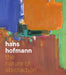 Hans Hofmann: The Nature of Abstraction by Lucinda Barnes