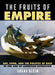 The Fruits of Empire: Art, Food, and the Politics of Race in the Age of American Expansion Volume 73 by Shana Klein