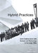 Hybrid Practices: Art in Collaboration with Science and Technology in the Long 1960s by David Cateforis