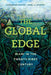 The Global Edge: Miami in the Twenty-First Century by Alejandro Portes, Ariel C. Armony