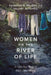 Women on the River of Life: A Fifty-Year Study of Adult Development by Ravenna M. Helson