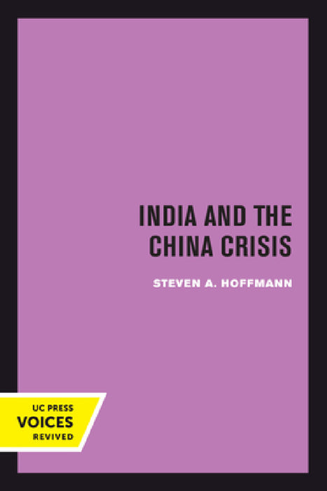 India and the China Crisis: Volume 6 by Steven A. Hoffmann