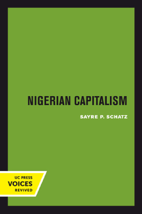 Nigerian Capitalism by Sayre P. Schatz