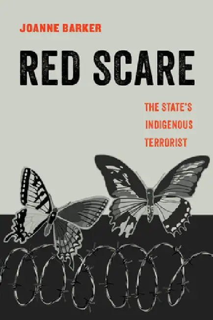 Red Scare: The State's Indigenous Terrorist Volume 14 by Barker, Joanne