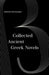 Collected Ancient Greek Novels by B. P. Reardon, J. R. Morgan