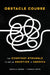 Obstacle Course: The Everyday Struggle to Get an Abortion in America by David S. Cohen