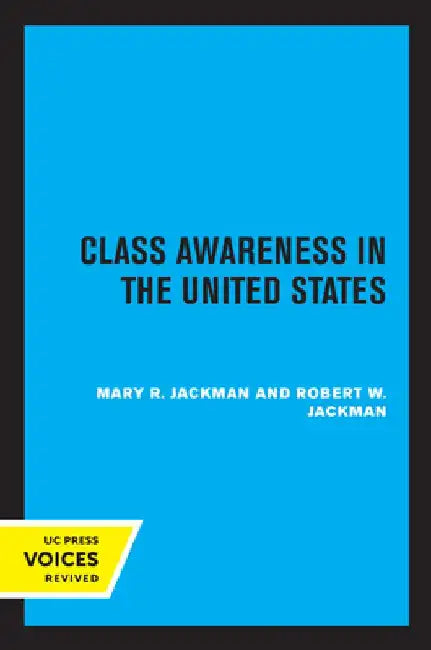 Class Awareness in the United States by Mary R. Jackman