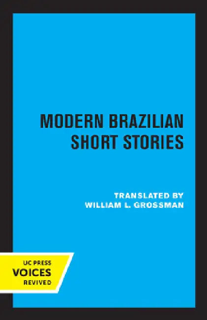 Modern Brazilian Short Stories by William L. Grossman