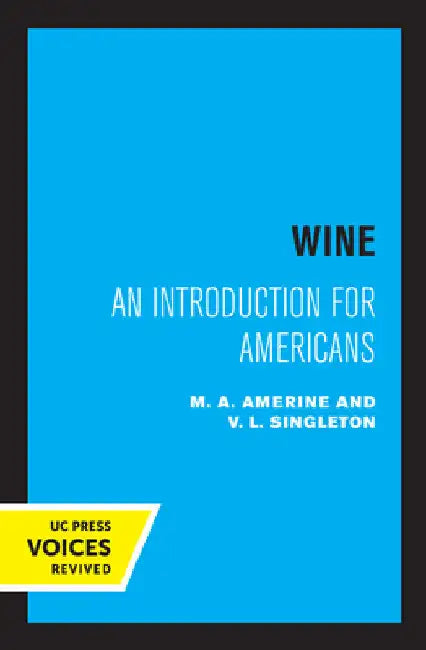 Wine: An Introduction for Americans by M. A. Amerine