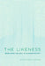 The Likeness: Semblance and Self in Slovene Society Volume 13 by Gretchen Bakke