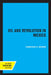Oil and Revolution in Mexico by Jonathan C. Brown