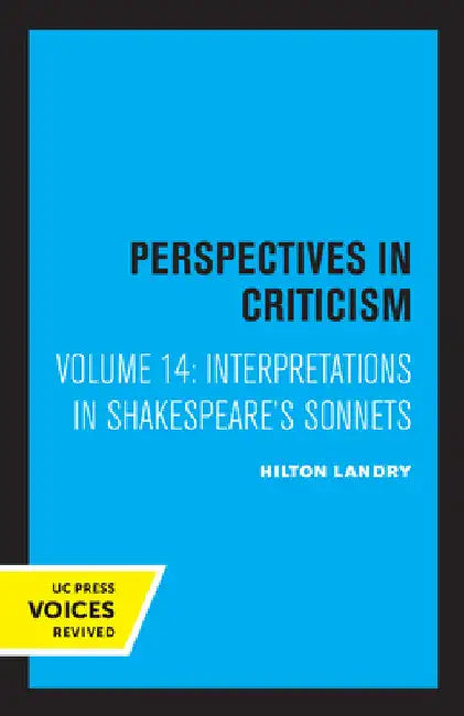 Interpretations in Shakespeare's Sonnets: Perspectives in Criticism Volume 14 by Hilton Landry