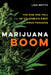 Marijuana Boom: The Rise and Fall of Colombia's First Drug Paradise by Lina Britto