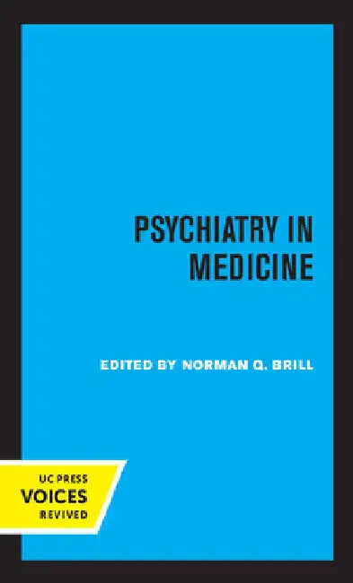 Psychiatry in Medicine by Norman Q. Brill