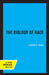 The Biology of Race, Revised Edition by James C. King