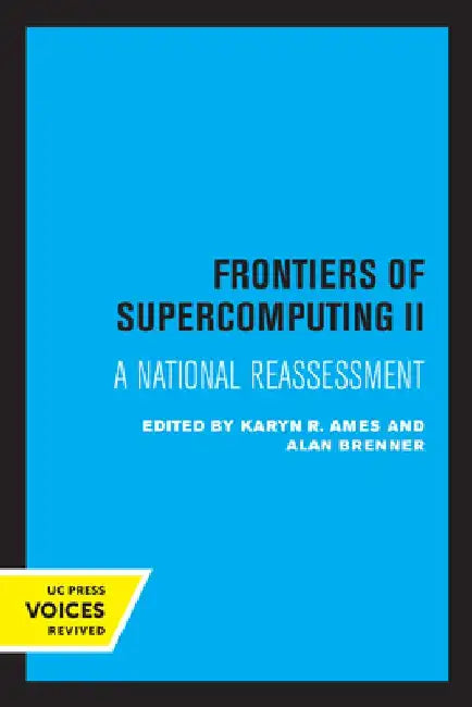 Frontiers of Supercomputing II: A National Reassessment by Karyn R. Ames