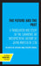 The Future and the Past: A Translation and Study of the Gukansho, an Interpretative History of Japan Written in 1219 by Delmer Brown