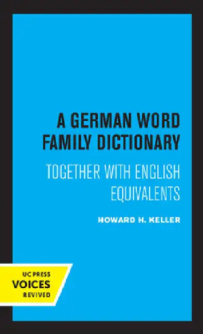 A German Word Family Dictionary: Together with English Equivalents by Howard H. Keller