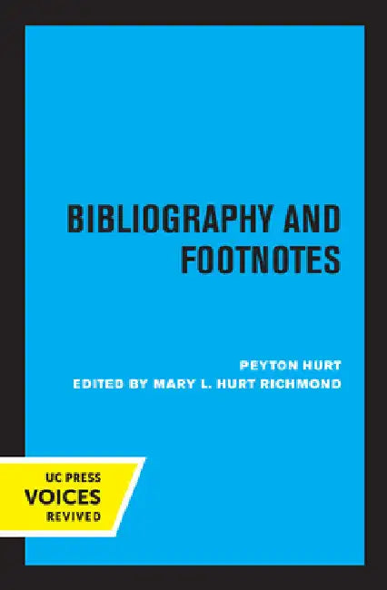 Bibliography and Footnotes, Third Edition: A Style Manual for Students and Writers by Peyton Hurt