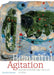 Beautiful Agitation: Modern Painting and Politics in Syria by Anneka Lenssen
