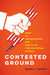 Contested Ground: How to Understand the Limits of Presidential Power by Dan A. Farber
