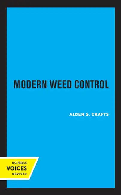 Modern Weed Control by Alden S. Crafts