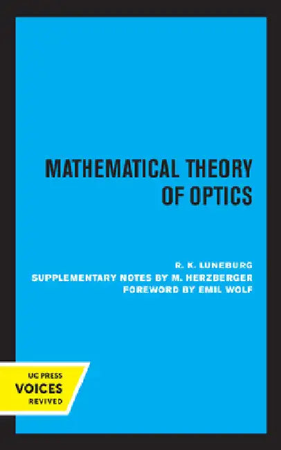Mathematical Theory of Optics by R. K. Luneburg