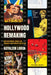 Hollywood Remaking: How Film Remakes, Sequels, and Franchises Shape Industry and Culture by Kathleen Loock