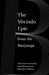 The Mwindo Epic from the Banyanga by Daniel Biebuyck, Kahombo C. Mateene