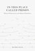 In This Place Called Prison: Women's Religious Life in the Shadow of Punishment by Rachel Ellis