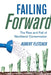 Failing Forward: The Rise and Fall of Neoliberal Conservation by Robert Fletcher