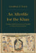 An Afterlife for the Khan: Muslims, Buddhists, and Sacred Kingship in Mongol Iran and Eurasia by Jonathan Z. Brack