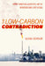 The Low-Carbon Contradiction: Energy Transition, Geopolitics, and the Infrastructural State in Cuba Volume 13 by Gustav Cederlof