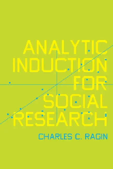 Analytic Induction for Social Research by Charles C. Ragin
