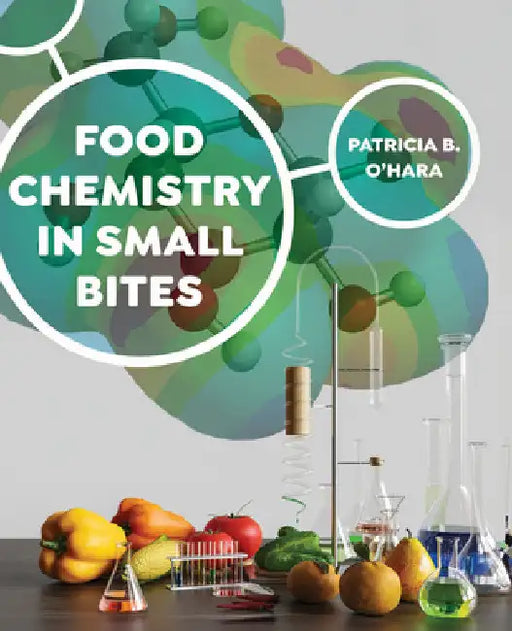 Food Chemistry in Small Bites by Patricia B. O'Hara