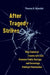 After Tragedy Strikes: Why Claims of Trauma and Loss Promote Public Outrage and Encourage Political Polarization by Thomas D. Beamish