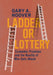Ladder or Lottery: Economic Promises and the Reality of Who Gets Ahead by Gary A. Hoover