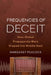 Frequencies of Deceit: How Global Propaganda Wars Shaped the Middle East by Margaret Elizabeth Peacock
