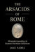The Arsacids of Rome: Misunderstanding in Roman-Parthian Relations Volume 2 by Jake Nabel