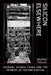 Silicon Elsewhere: Nairobi, Global China, and the Promise of Techno-Capital by Andrea Pollio