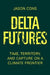 Delta Futures: Time, Territory, and Capture on a Climate Frontier by Jason Cons