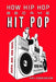 How Hip Hop Became Hit Pop: Radio, Rap, and Race by Amy Coddington